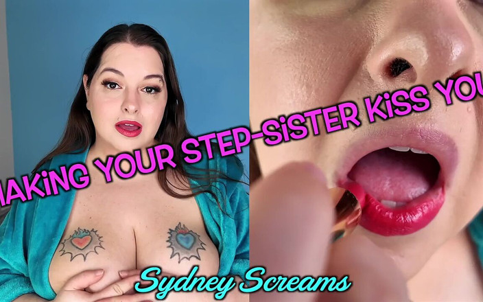 Sydney screams fetish: Making Your Step-stepsister Kiss You