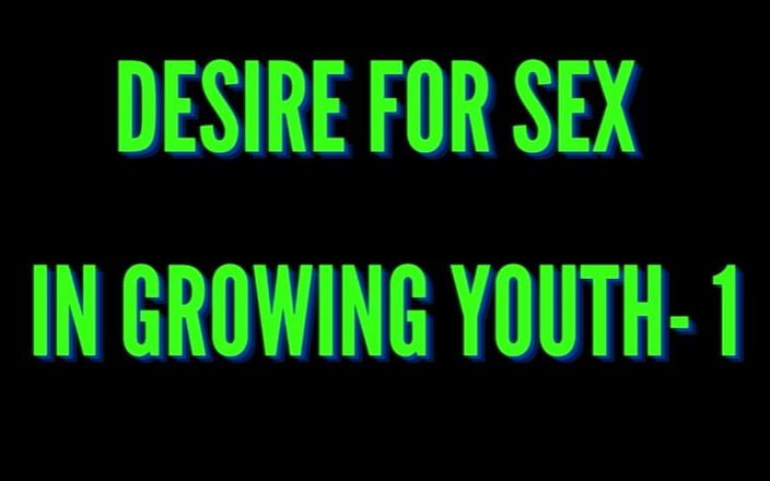 Honey Ross: Audio Only: Desire for Sex in Growing Youth- 1