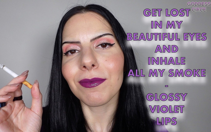 Goddess Circe: Ztrácíte se v mých krásných očích a vdechujte všechny moje...