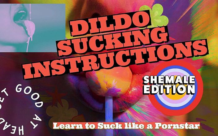 Campsissyboi: Dildo sucking instructions, the shemale has a big tasty cock...