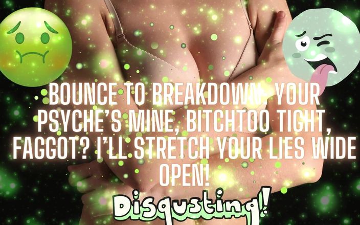 Goddess Misha Goldy: Bounce to Breakdown: Your Psyche's Mine, Bitch