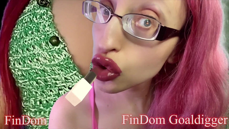 FinDom Goaldigger: Lipstick transformation