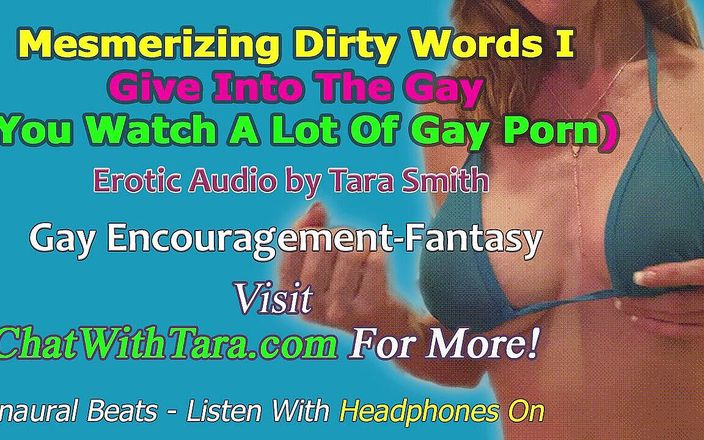 Dirty Words Erotic Audio by Tara Smith: AUDIO ONLY - Give into the gay (you watch a lot of...