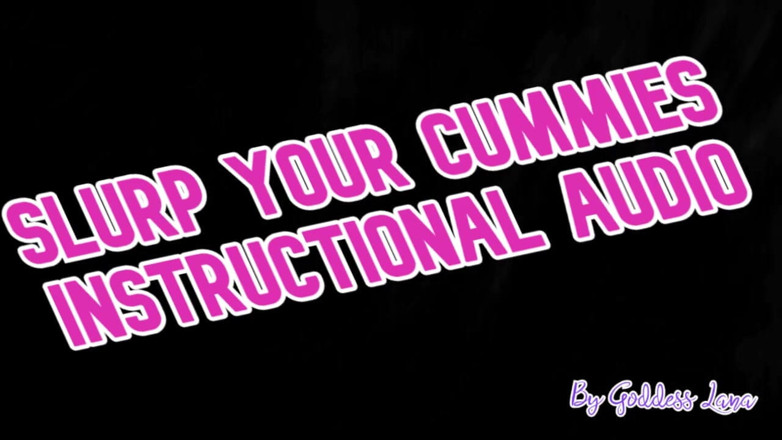 Campsissyboi: AUDIO ONLY - Slurp your cummies Instructional audio by Goddess Lana