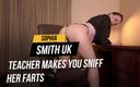 Sophia Smith UK: Teacher makes you sniff her farts