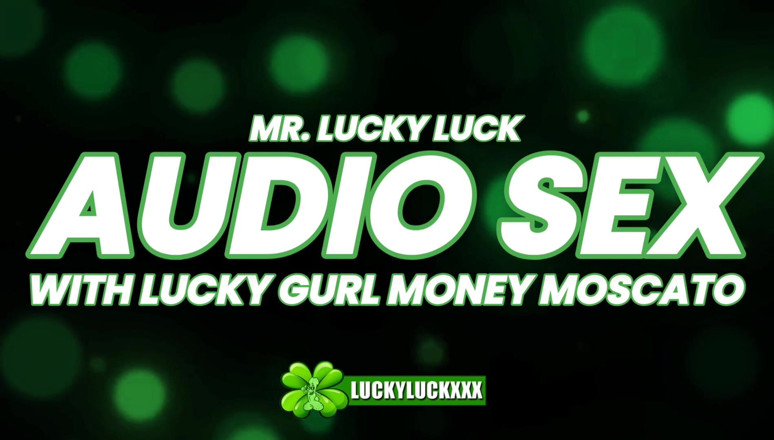 Lucky Luck XXX: Chica afortunada Money Moscato - buenos días asmr audio sex