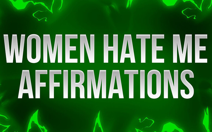 Femdom Affirmations: Mulheres me odeio afirmações