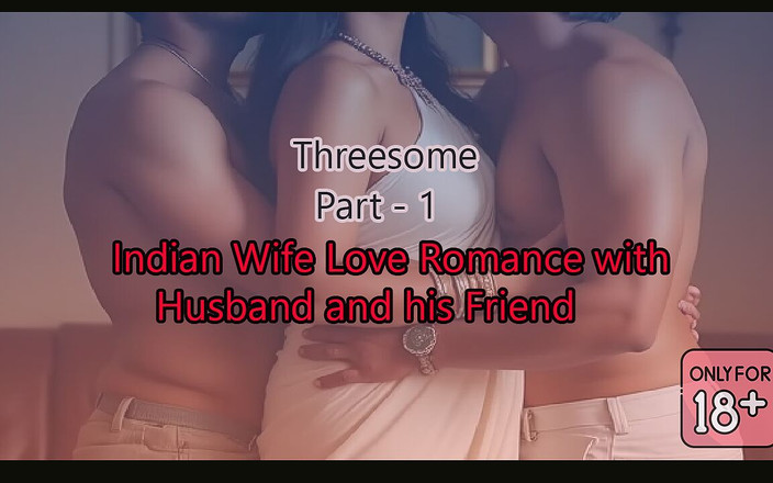 Delightrose: 印度妻子与丈夫和丈夫朋友之间的热辣三人行