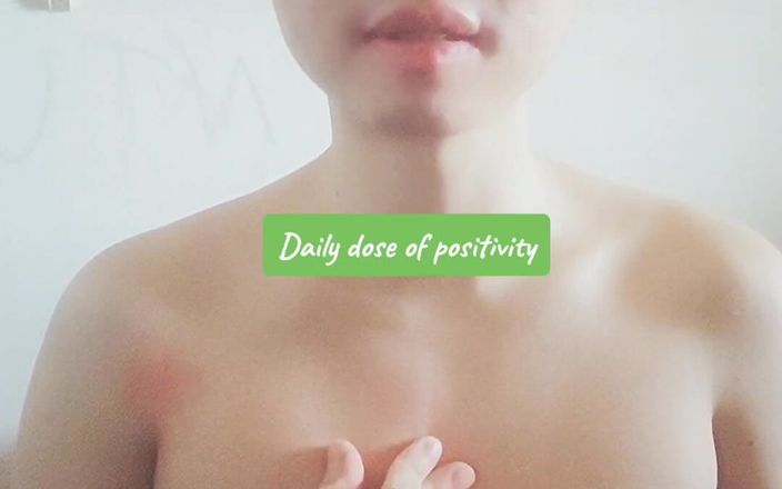 Naked Will: Daily dose of positivity from me