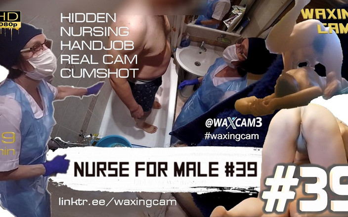 WaxingCam: #39 Nurse for Male