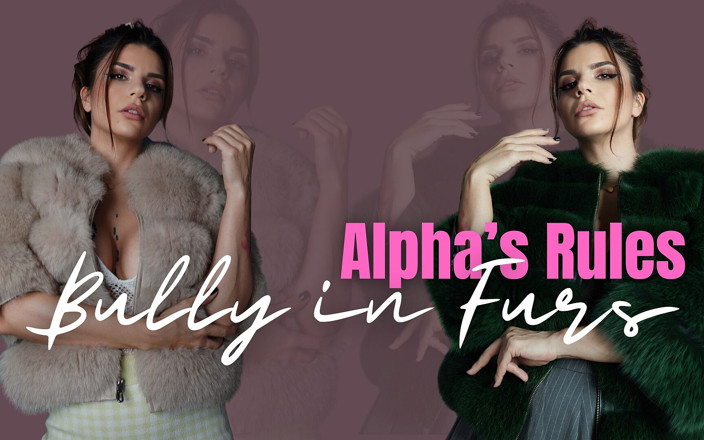 LexandLev: Bully in Furs - Alpha's Rules