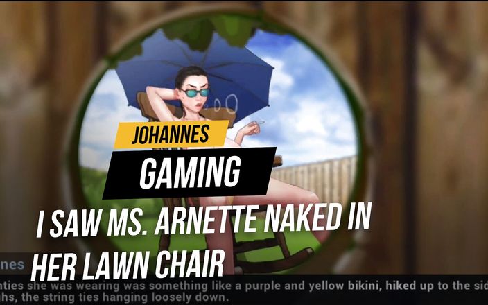 Johannes Gaming: Taffy hikayeleri #9: Bayan Arnette&amp;#039;i çim sandalyesinde çıplak gördüm