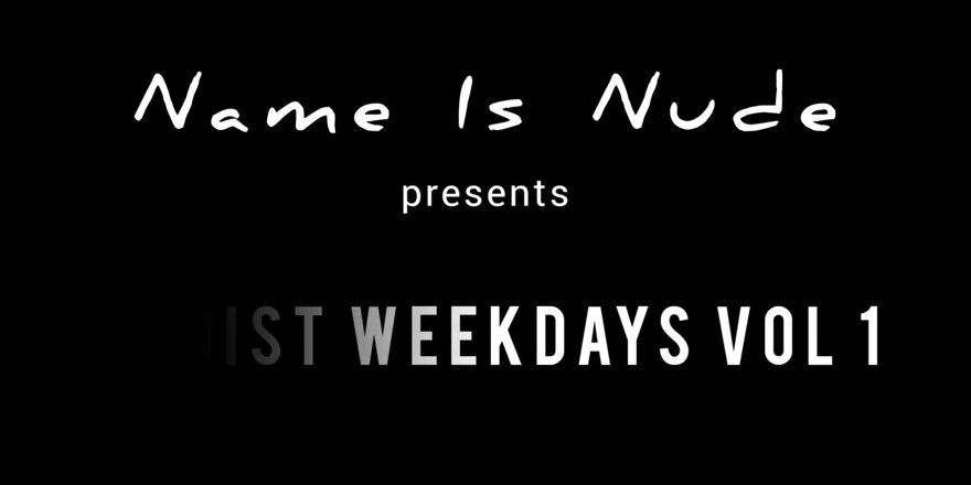 Name Is Nude: Nudist weekdays