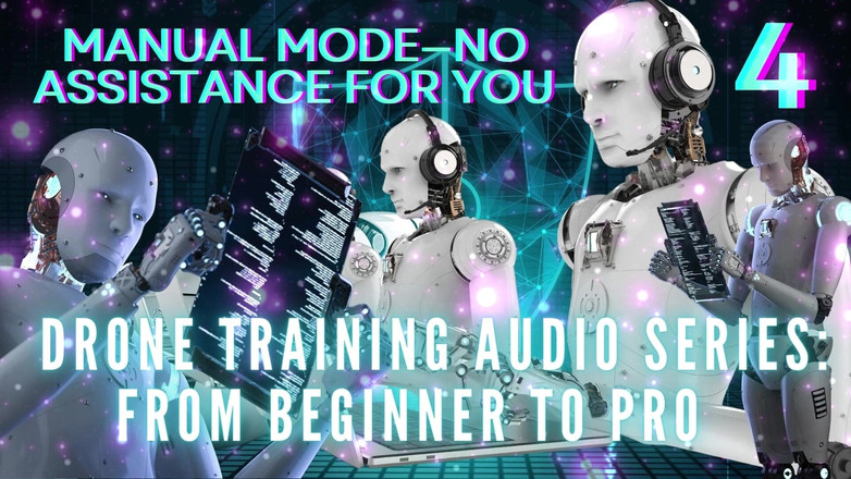 Goddess Misha Goldy: Siri Audio Latihan Drone Dari Permulaan Ke Pro - Mod Manual-Tiada...