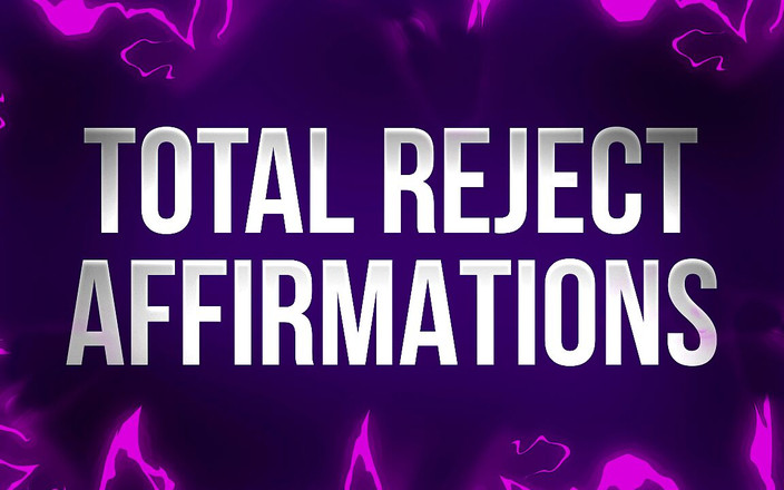 Femdom Affirmations: Totale rifiuto affermazioni per la figa negata dai perdenti