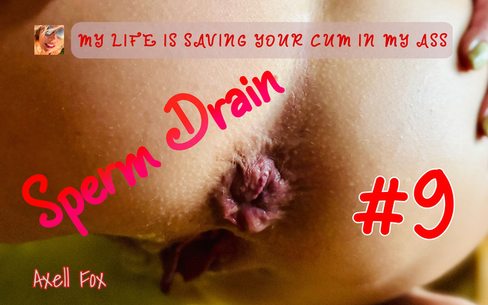 Axell Fox: Rút cạn tinh trùng 9. Máy bay bà già người Pháp....