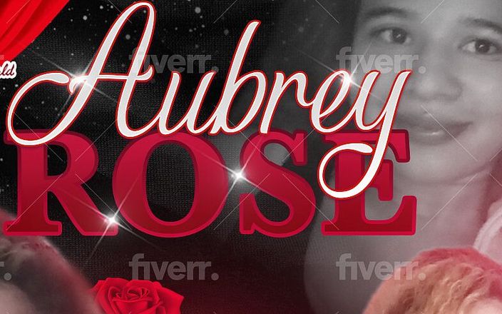 Aubrey Rose: Introducing Aubrey Rose