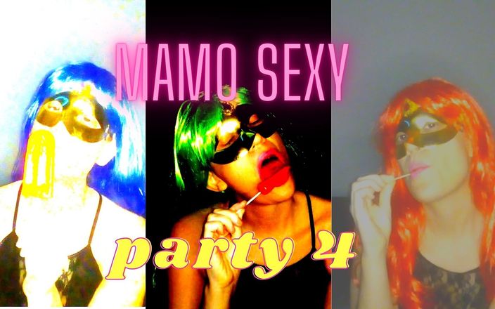 Mamo sexy: Mamo Sexy Party Vol 4