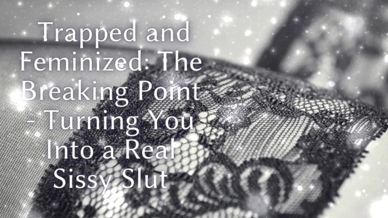 Goddess Misha Goldy: Trapped and Feminized - the Breaking Point - Turning You Into a...
