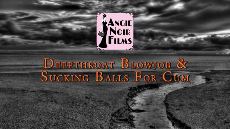 Angie Noir: Deepthroat blowjob &amp; ball sucking stepson for cum w Angie Noir