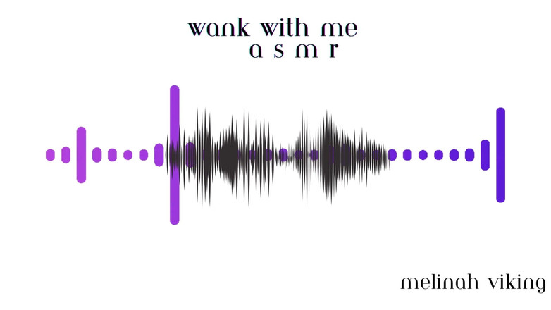 Melinah Viking: Asmr、Wank with Me
