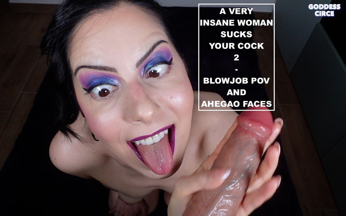 Goddess Circe: Bardzo szalona kobieta ssie twojego kutasa 2 - Obciąganie POV i Ahegao...
