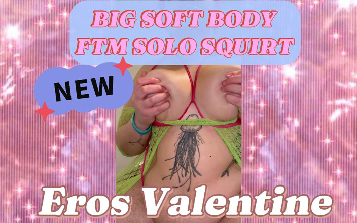 Eros Valentine: Big Soft Hairy Body: Ftm Solo Squirt &amp; Titty Play