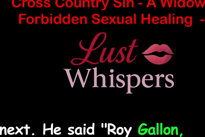 LustWhispers: Cross Country Sin: a Widower’s Illicit Sexual Healing Part 88 - English...