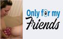 Only for my Friends: Lesbian Sex with Two 18-year-old Sluts Have Desire to Enjoy Sex...