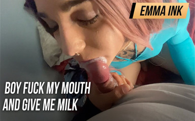 EmmaInkTrans: Boy fuck my mouth and give me milk