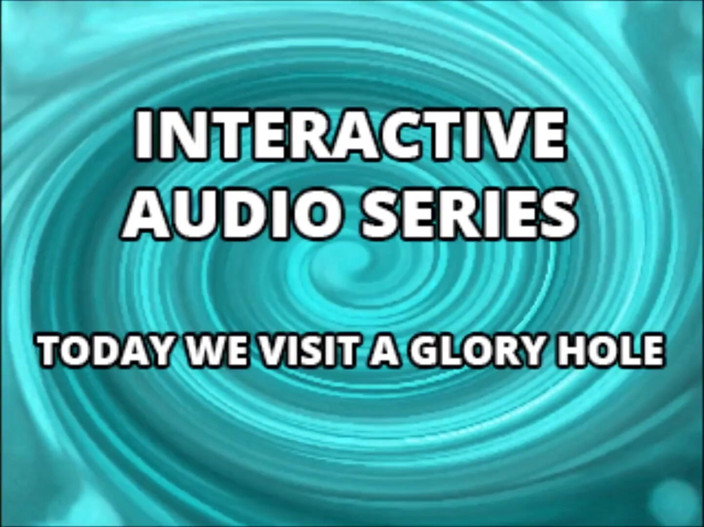 Campsissyboi: Pouze zvuk - interaktivní audio série dnes navštívíme glory hole