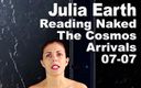Cosmos naked readers: Julia Earth Reading Naked The Cosmos Arrivals