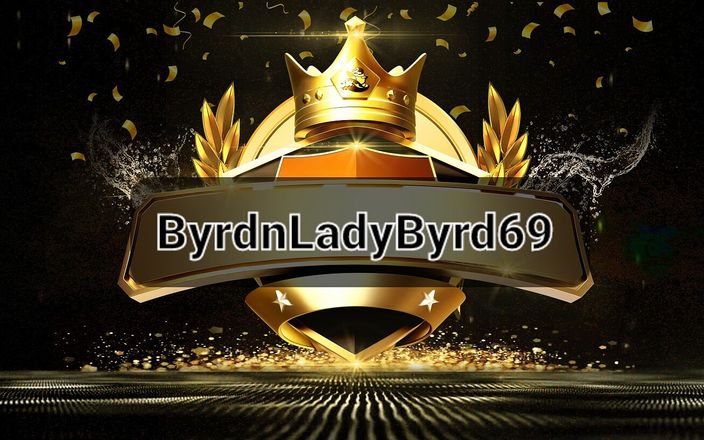 ByrdnLadyByrd69: Byrd69 masturbándose para extraño