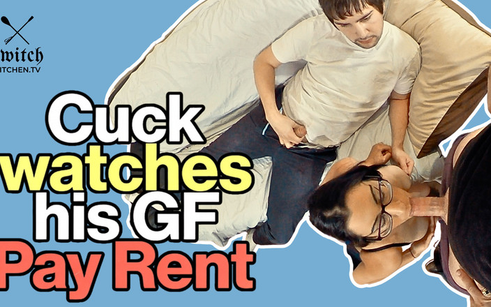 Switch Kitchen: 戴绿帽子看着他的女朋友出轨支付租金 - 双性鼓励戴绿帽子射精接吻