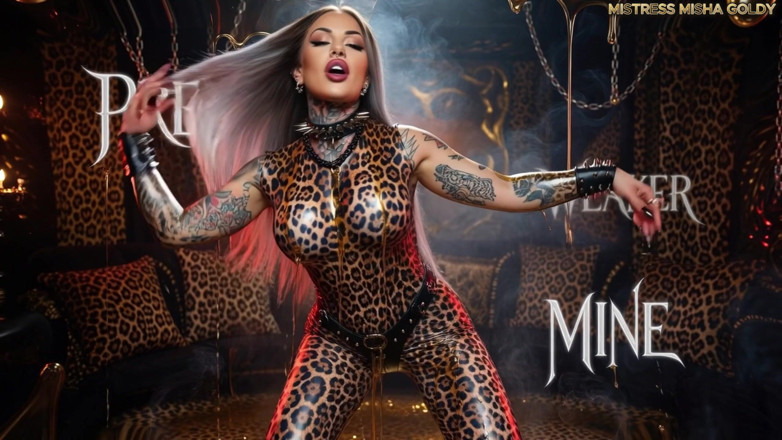 Goddess Misha Goldy: I'm Your Predator.