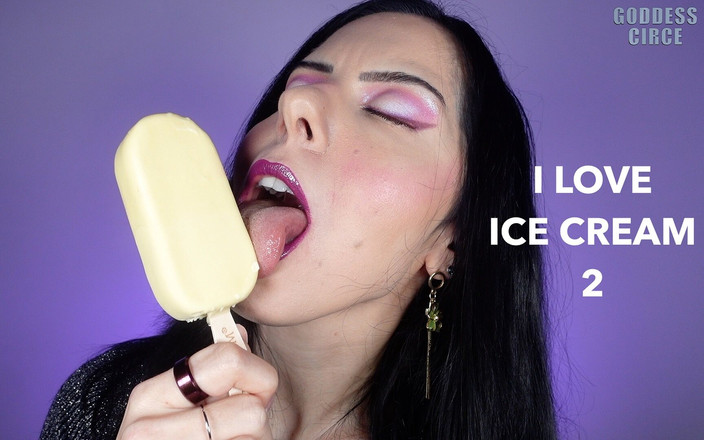 Goddess Circe: Iubesc înghețata 2