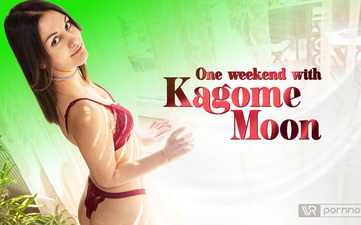 VR pornnow Passthrough: One Weekend with Kagome Moon Passthrough