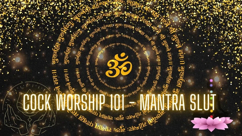Goddess Misha Goldy: Cock Worship 101 - Mantra Slut