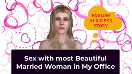 LustWhispers: Sex with Most Beautiful Married Woman in My Office - English...