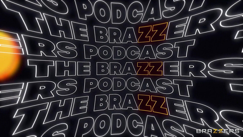 BRAZZERS: The Brazzers Podcast: Episode 1