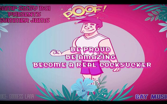 Camp Sissy Boi: AUDIO ONLY - Be proud be amazing become a real cocksucker