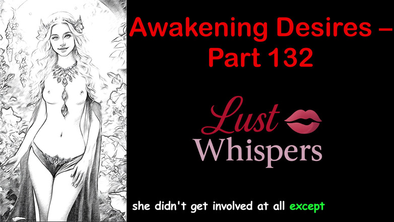LustWhispers: Awakening Desires - partea O sută treizeci și doi - poveste audio engleză...