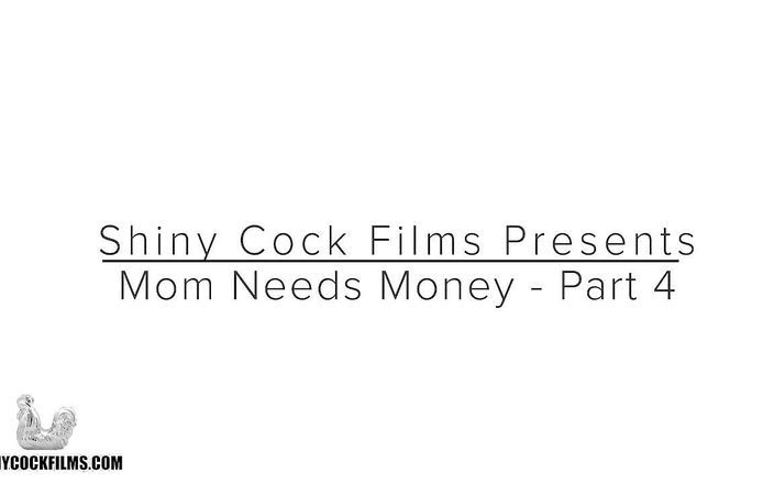 Shiny cock films: Stepmom needs cash