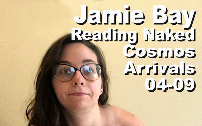 Cosmos naked readers: Jamie Bay leest naakt The Cosmos Arrivals