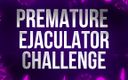 Femdom Affirmations: Premature Ejaculator Challenge - If You Cum, You Tribute!