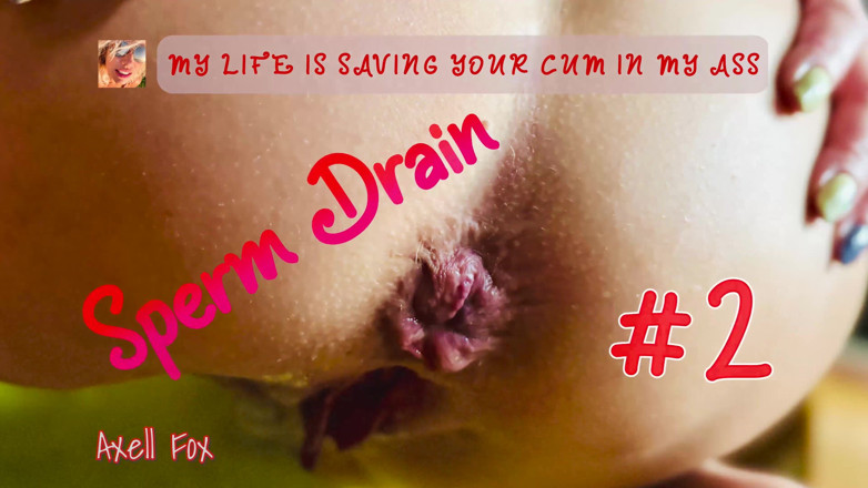 Axell Fox: Sperm Drain #2. Special Version. Blonde MILF Bitch Drains Cum Down...