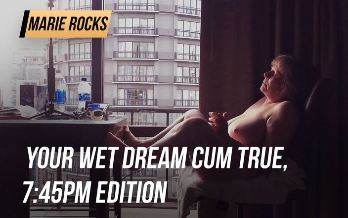 Marie Rocks, 60+ GILF: Your wet dream cum true, 7:45pm edition
