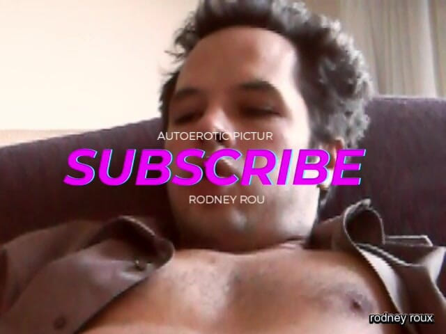Rodney Roux: She Loves Watching My Cum - Autoerotic Psychological Play