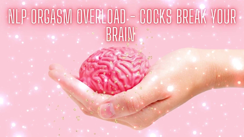 Goddess Misha Goldy: Nlp Orgasm Overload - Cocks Break Your Brain