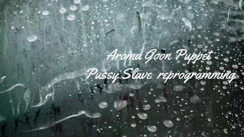 Kink Domma: Aroma Goon Puppet Pussy Slave Reprogramming